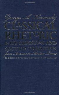 cover of the book Classical Rhetoric & Its Christian & Secular Tradition from Ancient to Modern Times