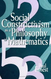 cover of the book Social Constructivism as a Philosophy of Mathematics