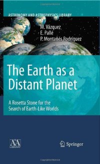 cover of the book The Earth as a Distant Planet: A Rosetta Stone for the Search of Earth-Like Worlds