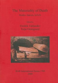 cover of the book The Materiality of Death: Bodies, Burials, Beliefs (British Archaeological Reports International Series)