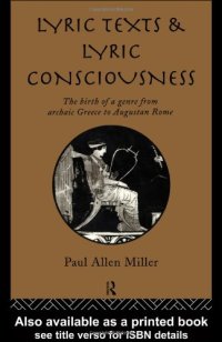 cover of the book Lyric Texts and Lyric Consciousness: The Birth of a Genre from Archaic Greece to Augustan Rome