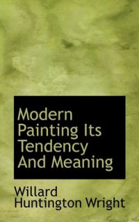 cover of the book Modern Painting Its Tendency And Meaning