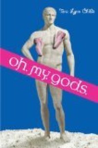 cover of the book Oh. My. Gods.