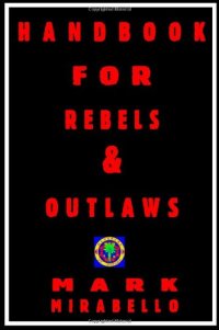 cover of the book Handbook for Rebels and Outlaws: Resisting Tyrants, Hangmen, and Priests