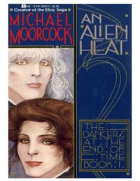 cover of the book An Alien Heat (The Dancers at the End of Time Book 1)