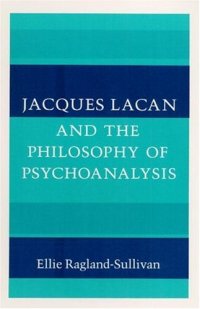 cover of the book Jacques Lacan and the Philosophy of Psychoanalysis