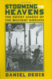 cover of the book Storming the Heavens: The Soviet League of the Militant Godless