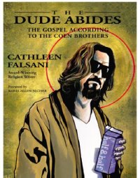 cover of the book The Dude Abides: The Gospel According to the Coen Brothers