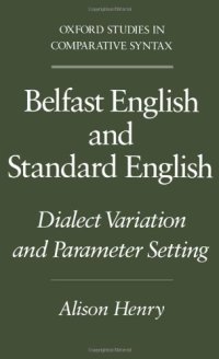 cover of the book Belfast English and Standard English: Dialect Variation and Parameter Setting (Oxford Studies in Comparative Syntax)