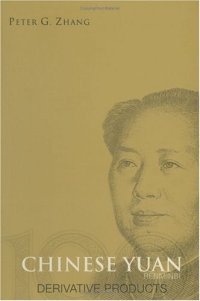 cover of the book Chinese Yuan (renminbi) Derivative Products: Derivatives Products