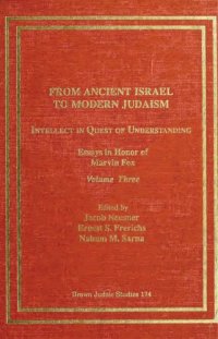 cover of the book From Ancient Israel to Modern Judaism: Intellect in Quest of Understanding, Volume IV: Essays in Honor of Marvin Fox (Brown Judaic Studies 175)