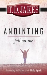 cover of the book Anointing Fall On Me