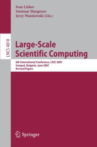 cover of the book Large-Scale Scientific Computing: 6th International Conference, LSSC 2007, Sozopol, Bulgaria, June 5-9, 2007. Revised Papers