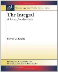 cover of the book The Integral: A Crux for Analysis