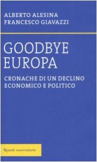 cover of the book Goodbye Europa. Cronache di un declino economico e politico