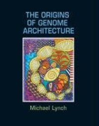 cover of the book The Origins of Genome Architecture