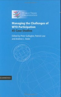 cover of the book Managing the Challenges of WTO Participation: 45 Case Studies