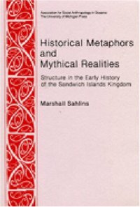 cover of the book Historical Metaphors and Mythical Realities: Structure in the Early History of the Sandwich Islands Kingdom