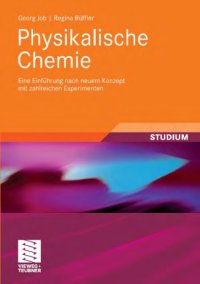 cover of the book Physikalische Chemie: Eine Einfuhrung nach neuem Konzept mit zahlreichen Experimenten