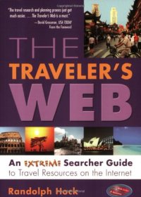 cover of the book The Traveler's Web: An Extreme Searcher Guide to Travel Resources on the Internet