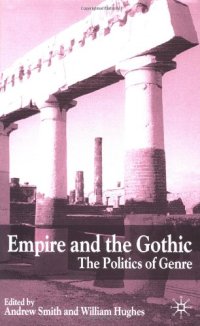 cover of the book Empire and the Gothic: The Politics of Genre