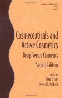 cover of the book Cosmeceuticals and Active Cosmetics: Drugs vs. Cosmetics, Second Edition (Cosmetic Science and Technology, Volume 27)