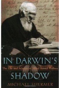 cover of the book In Darwin's Shadow: The Life and Science of Alfred Russel Wallace: A Biographical Study on the Psychology of History