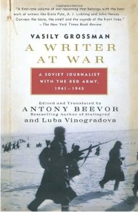 cover of the book A Writer at War: A Soviet Journalist with the Red Army, 1941-1945 (Vintage)