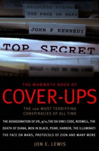 cover of the book The Mammoth Book of Cover-Ups: The 100 Most Terrifying Conspiracies of All Time