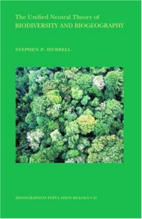 cover of the book The Unified Neutral Theory of Biodiversity and Biogeography (Monographs in Population Biology)