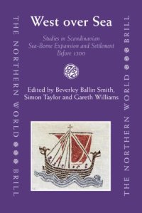 cover of the book West over Sea: Studies in Scandinavian Sea-Borne Expansion and Settlement Before 1300. A Festschrift in Honour of Dr. Barbara E. Crawford