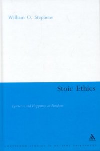 cover of the book Stoic Ethics: Epictetus and Happiness as Freedom (Continuum Studies in Ancient Philosophy)