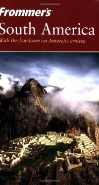 cover of the book Frommer's South America (2004) (Frommer's Complete)