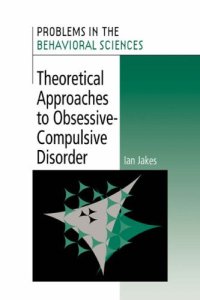 cover of the book Theoretical Approaches to Obsessive-Compulsive Disorder (Problems in the Behavioural Sciences)