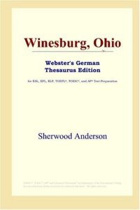 cover of the book Winesburg, Ohio (Webster's German Thesaurus Edition)