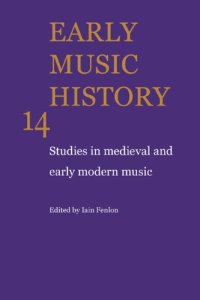 cover of the book Early Music History: Volume 14: Studies in Medieval and Early Modern Music