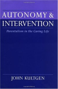 cover of the book Autonomy and Intervention: Parentalism in the Caring Life