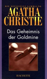 cover of the book Das Geheimnis der Goldmine (Hachette Collections - Band 55)