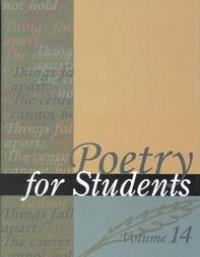 cover of the book Poetry for Students: Presenting Analysis, Context and Criticism on Commonly Studied Poetry (Vol. 14)