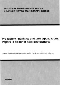 cover of the book Probability, Statistics, and Their Applications: Papers in Honor of Rabi Bhattacharya (Lecture Notes-Monograph Series, V. 41)