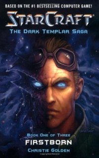 cover of the book Firstborn (StarCraft: Dark Templar, Book 1)