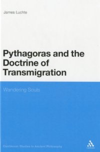 cover of the book Pythagoras and the Doctrine of Transmigration: Wandering Souls (Continuum Studies in Ancient Philosophy)