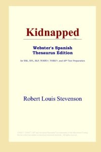 cover of the book Kidnapped (Webster's Spanish Thesaurus Edition)