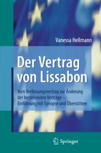 cover of the book Der Vertrag von Lissabon: Vom Verfassungsvertrag zur Änderung der bestehenden Verträge - Einführung mit Synopse und Übersichten