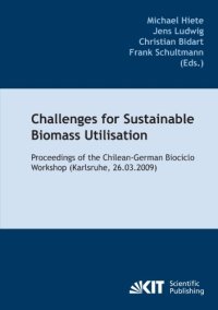 cover of the book Challenges for Sustainable Biomass Utilisation: Proceedings of the Chilean-German Biociclo Workshop