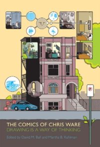 cover of the book The Comics of Chris Ware: Drawing Is a Way of Thinking