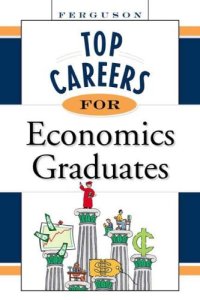 cover of the book TOP CAREERS FOR Economics Graduates