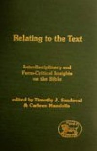 cover of the book Relating to the Text: Interdisciplinary and Form-Critical Insights on the Bible (JSOT Supplement)