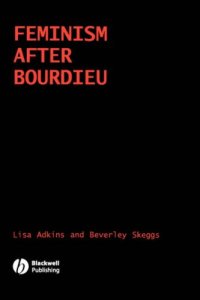 cover of the book Feminism After Bourdieu (Sociological Review Monographs)