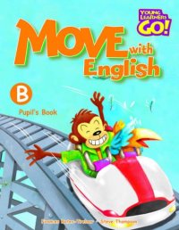 cover of the book Move with English: Pupil's Book B (Young Learners Go!)